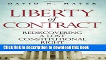 Read Liberty of Contract: Rediscovering a Lost Constitutional Right Ebook Free