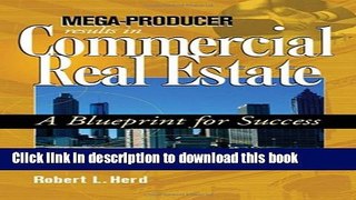 Read Books Mega-Producer Results In Commercial Real Estate E-Book Free