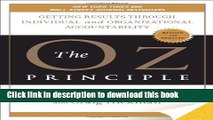 Read Books The Oz Principle: Getting Results Through Individual and Organizational Accountability