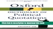 [Download] Oxford Dictionary of Political Quotations (Oxford Quick Reference)  Read Online