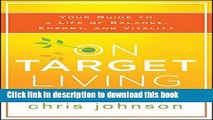 Read Books On Target Living: Your Guide to a Life of Balance, Energy, and Vitality E-Book Free