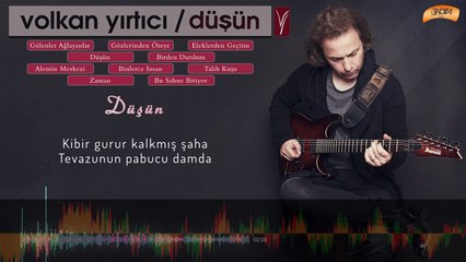 Volkan Yırtıcı - Düşün ( Official Lyric Video )