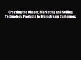 Read hereCrossing the Chasm: Marketing and Selling Technology Products to Mainstream Customers