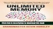 Read Books Unlimited Memory: How to Use Advanced Learning Strategies to Learn Faster, Remember