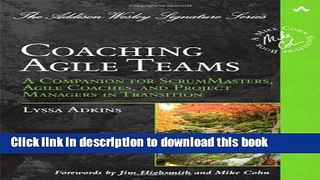 Read Books Coaching Agile Teams: A Companion for ScrumMasters, Agile Coaches, and Project Managers