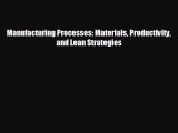 For you Manufacturing Processes: Materials Productivity and Lean Strategies