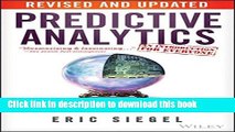 Read Books Predictive Analytics: The Power to Predict Who Will Click, Buy, Lie, or Die E-Book Free