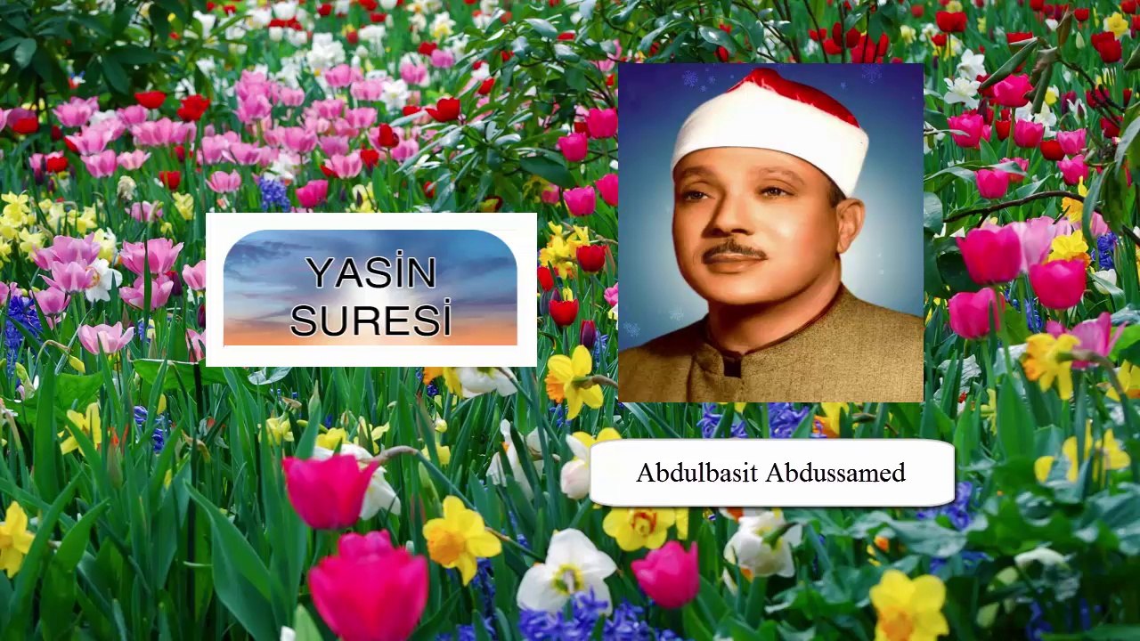Yâsin Sûresi Abdulbasit Abdussamed ( Türkçe okunuşu altyazılı ) ve