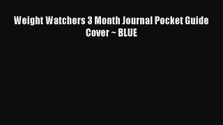 READ FREE FULL EBOOK DOWNLOAD  Weight Watchers 3 Month Journal Pocket Guide Cover ~ BLUE