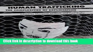 [PDF] Human Trafficking: The Complexities of Exploitation [Download] Full Ebook