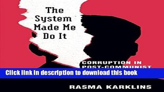 [PDF] The System Made Me Do it: Corruption in Post-communist Societies [Download] Full Ebook