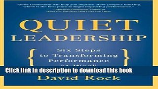 Read Books Quiet Leadership: Six Steps to Transforming Performance at Work E-Book Free