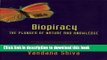 Download Biopiracy: The Plunder of Nature and Knowledge PDF Free