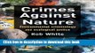 Read Crimes Against Nature: Environmental Criminology and Ecological Justice PDF Online