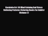 Popular book Karakoko Art: 50 Mind Calming And Stress Relieving Patterns (Coloring Books For