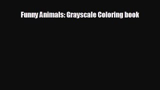 Read hereFunny Animals: Grayscale Coloring book