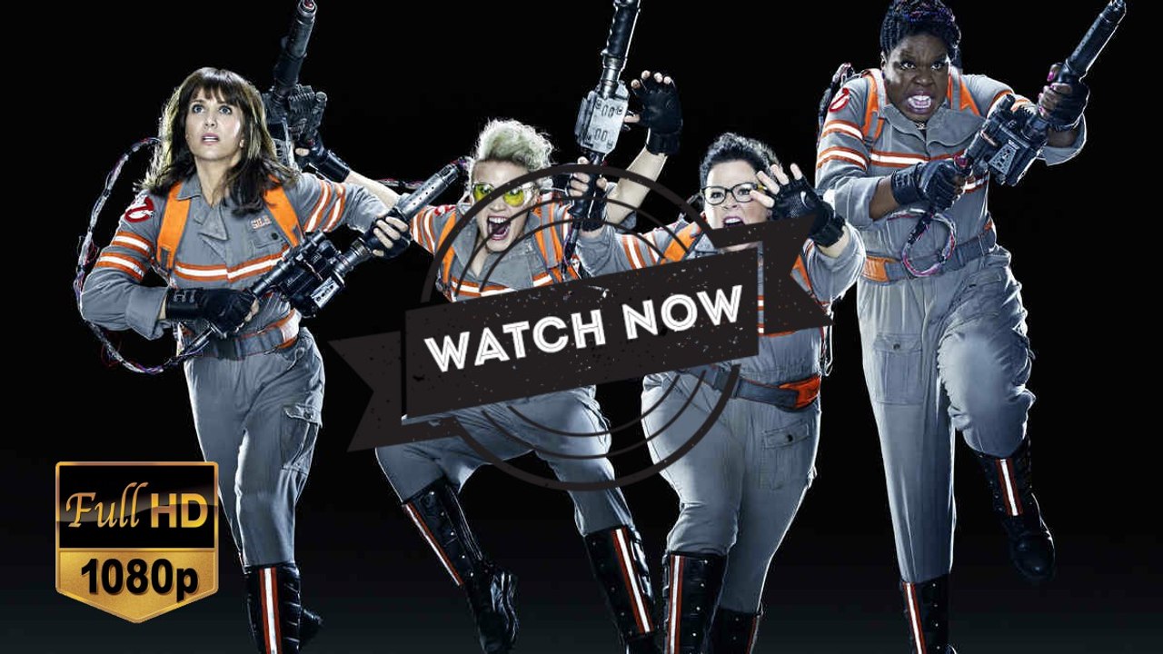 Ghostbusters (2016) "FuLL" "MoVIE"