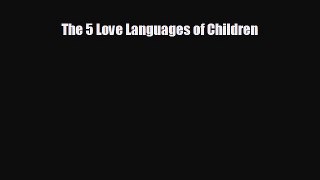 behold The 5 Love Languages of Children