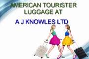 American Tourister Luggage At A J Knowles Ltd