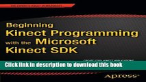 Ebook Beginning Kinect Programming with the Microsoft Kinect SDK Free Download