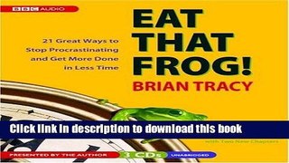 Books Eat That Frog! 21 Great Ways to Stop Procrastinating and Get More Done in Less Time by