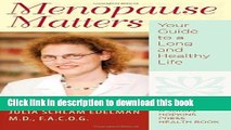 Books Menopause Matters: Your Guide to a Long and Healthy Life (A Johns Hopkins Press Health Book)