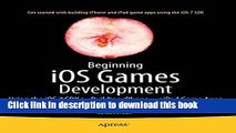 Ebook Beginning iOS Games Development: Using the iOS 8 SDK for Building iPhone and iPad Game Apps