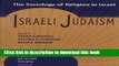 Ebook Israeli Judaism: The Sociology of Religion in Israel (Studies of Israeli Society) Full