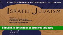 Ebook Israeli Judaism: The Sociology of Religion in Israel (Studies of Israeli Society) Full