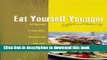 Ebook Eat Yourself Younger Effortlessly: The easy way to slow aging, feel great and look good Full