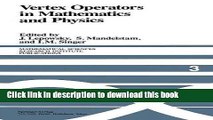 Ebook Vertex Operators in Mathematics and Physics: Proceedings of a Conference November 10-17,