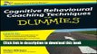 Ebook Cognitive Behavioural Coaching Techniques For Dummies Full Download