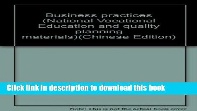 Ebook Business practices (National Vocational Education and quality planning materials)(Chinese