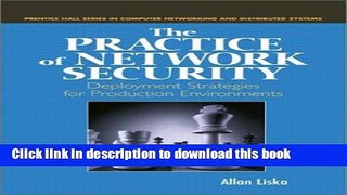 Download The Practice of Network Security: Deployment Strategies for Production Environments PDF