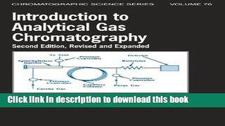 Read Introduction to Analytical Gas Chromatography, Second Edition, Revised and Expanded  Ebook