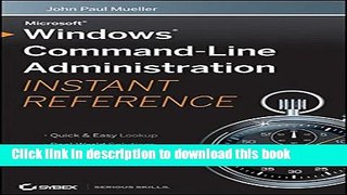 Download Windows Command Line Administration Instant Reference Ebook Free