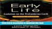 Read Early Life: Evolution On The Precambrian Earth  Ebook Free