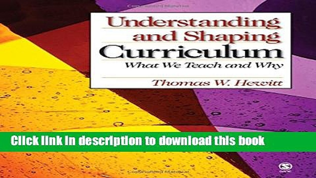 Download Understanding and Shaping Curriculum: What We Teach and Why Ebook Online