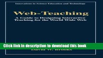 Read Web-Teaching: A Guide to Designing Interactive Teaching for the World Wide Web (Innovations