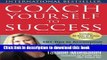 Read Books Coach Yourself to Success : 101 Tips from a Personal Coach for Reaching Your Goals at