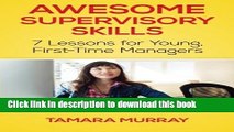 Read Books Awesome Supervisory Skills: Seven Lessons for Young, First-Time Managers ebook textbooks