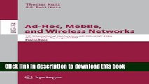 Read Ad-Hoc, Mobile, and Wireless Networks: 5th International Conference, ADHOC-NOW 2006, Ottawa,