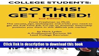 Read Books College Students Do This!  Get Hired!: From Freshman to Ph. D. The Secrets, Tips,