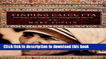 Read Books Finding Calcutta: What Mother Teresa Taught Me About Meaningful Work and Service ebook