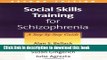 Download Social Skills Training for Schizophrenia, Second Edition: A Step-by-Step Guide  PDF Free