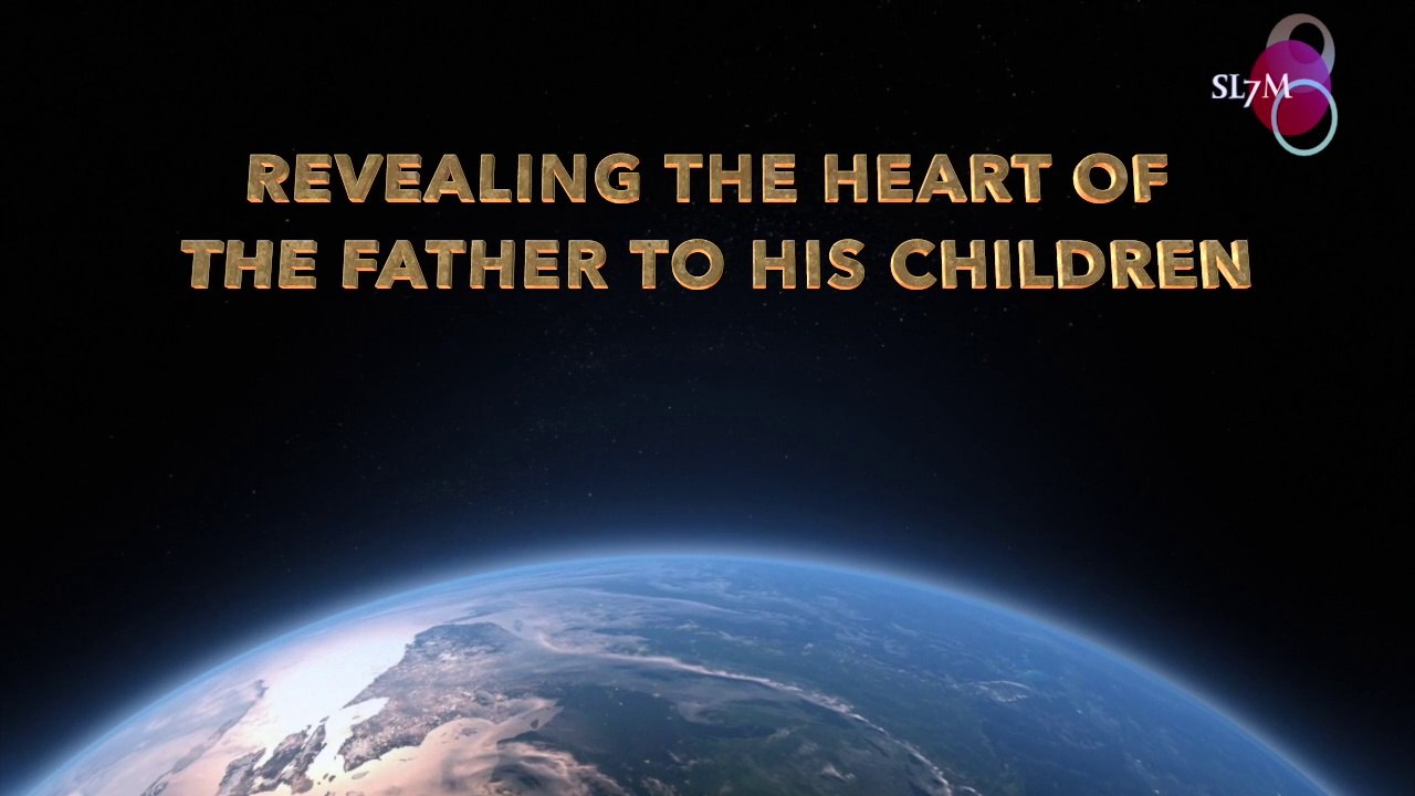 REVEALING THE HEART OF THE FATHER TO HIS CHILDREN
