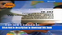 Read 70-297 Designing a Microsoft Windows Server 2003 Active Directory and Network Infrastructure