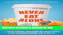 Read Books Never Eat Alone: And Other Secrets to Success, One Relationship at a Time ebook textbooks