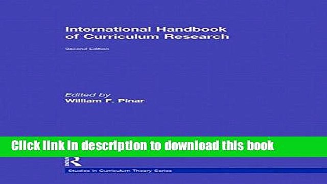 Download International Handbook of Curriculum Research (Studies in Curriculum Theory Series) PDF