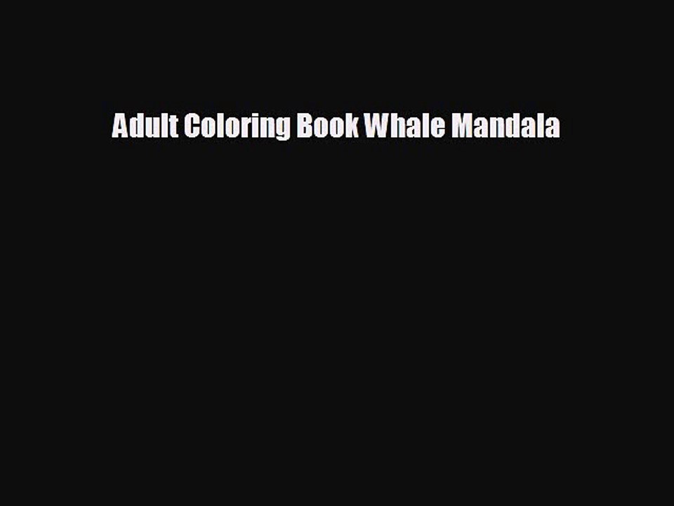 EBOOK ONLINE Adult Coloring Book Whale Mandala  DOWNLOAD ONLINE